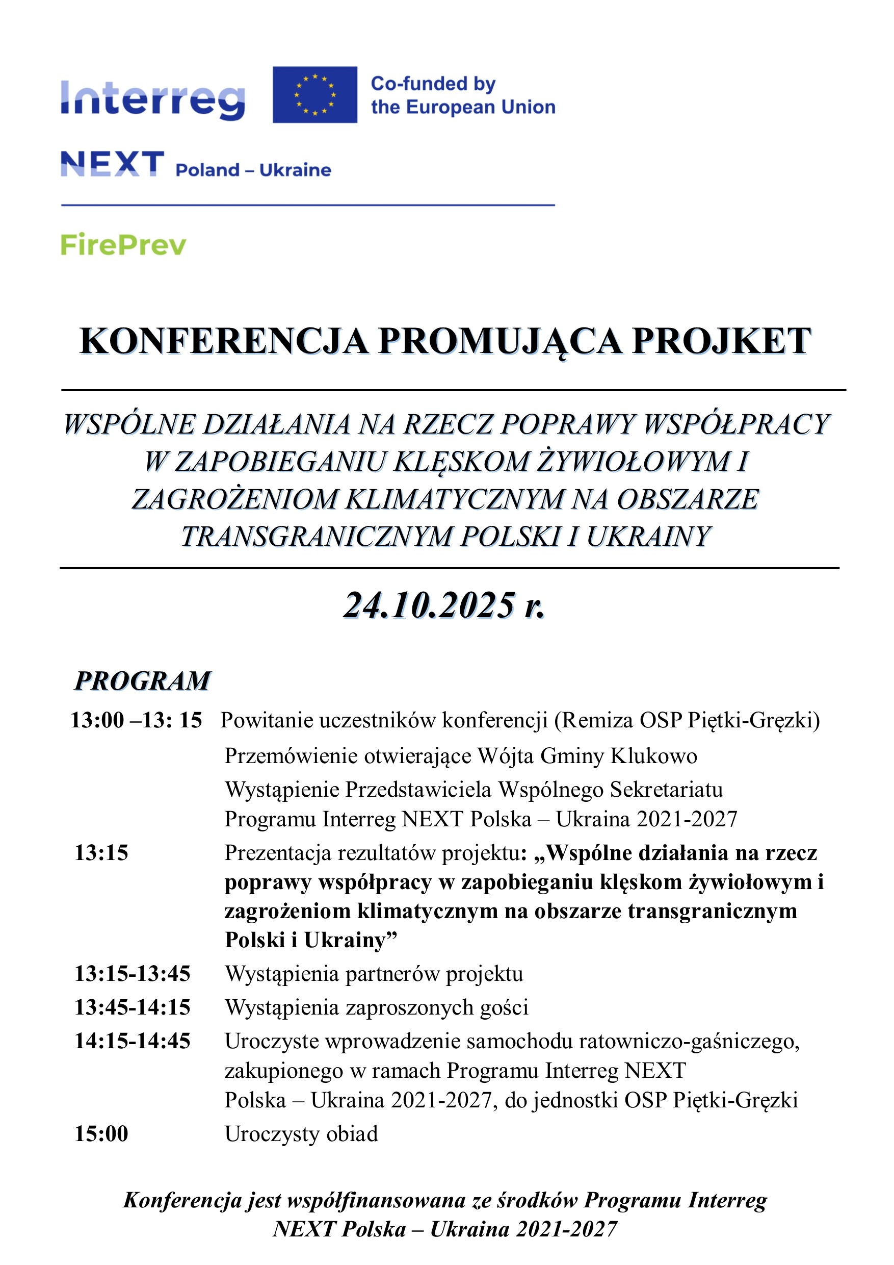 Konferencja promująca projekt "Wspólne działania na rzecz poprawy współpracy w zapobieganiu klęskom żywiołowym i zagrożeniom klimatycznym na obszarze transgranicznym Polski i Ukrainy”