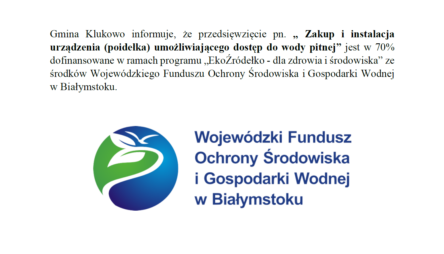 Informacja o dofinansowaniu zadania pn. „ZAKUP I INSTALACJA URZĄDZENIA (POIDEŁKA) UMOŻLIWJAJĄCEGO DOSTĘP DO WODY PITNEJ”