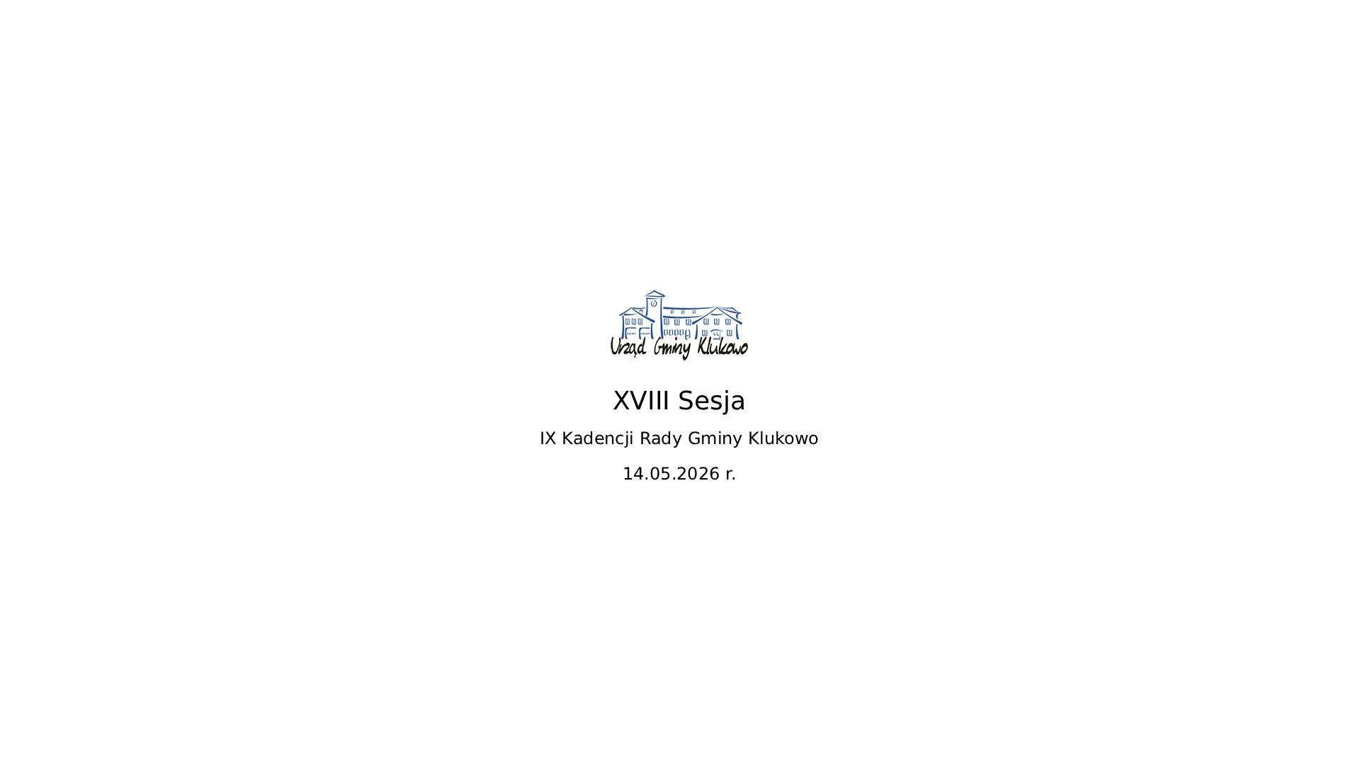 Film: XVIII Sesja IX Kadencji Rady Gminy Klukowo